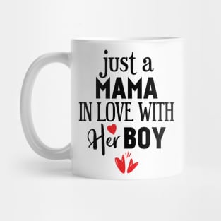 Just a Mama In Love With Her Boys Mug